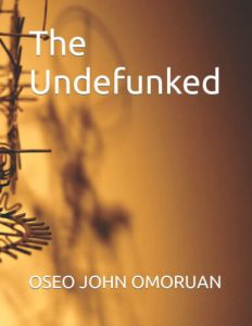 The underfunked by Oseo John Omoruan