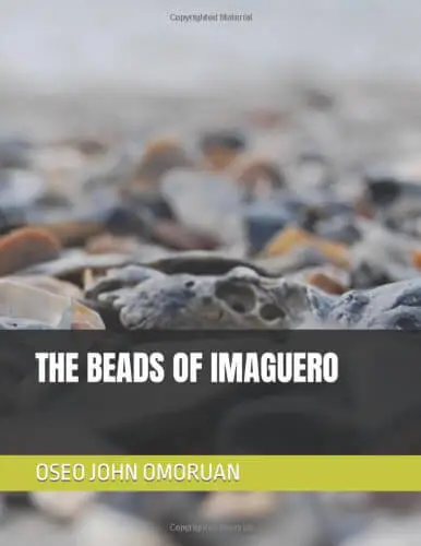 The beads of imaguero by Oseo John Omoruan